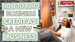 How to Build BUSINESS CREDIT as A NEW BUSINESS! Get Approved Fast! | EllieTalksMoneyTour.com