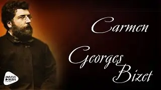 Georges Bizet - Carmen