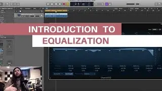 Introductory Guide to the Basics of Equalization (EQ 101)