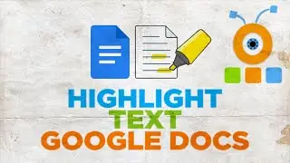 How to Highlight Text in Google Docs