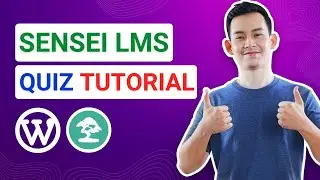 Sensei LMS Quiz Tutorial | How to Create Quizzes in Sensei LMS | Detailed Sensei LMS Tutorial