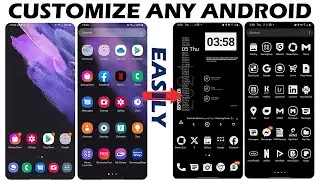 How to customize any android phone easily