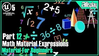 UE5 : Materials for beginners in Unreal Engine5-  12 Maths Material Expressions