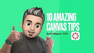 10 Awesome Canvas Tips & Tricks