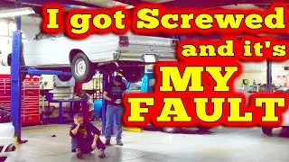 I Got Screwed and it's MY FAULT