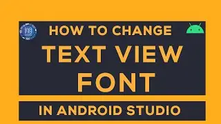 How To Add Custom Fonts To Your Text View In Android Studio