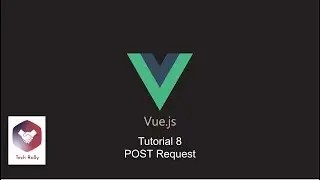 Vue Tutorial 8 - POST Requests