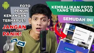 GAMPANG!! Cara Mengembalikan Foto Yang Terhapus di Android