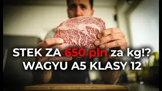 Smażę najdroższe steki świata - Wagyu A5 Klasa 12