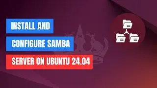 How to Install and Configure Samba Server on Ubuntu 24.04