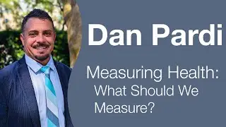 Dan Pardi - How to Measure Your Health