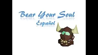 Bear Your Soul OSRS Español