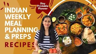 Indian Weekly Meal Planning | Full week Vegetarian Ideas, Preparations & Recipes! Printable Planner