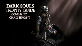 Dark Souls - Covenant: Chaos Servant Trophy / Achievement Guide