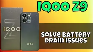 IQOO Z9 Battery drain problem || How to solve battery drain issues