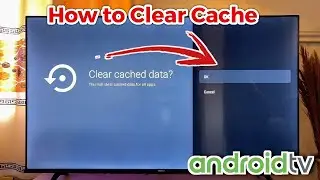 How to Clear Cache on Android TV