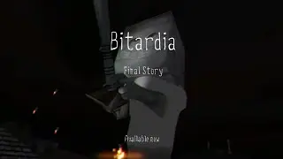 Bitardia – Final Story Update