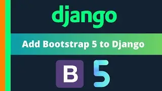 Add Bootstrap 5 to your Django application