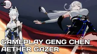 Gameplay Geng Chen [New S Rank Character] Aether Gazer