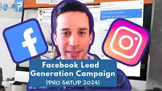 Facebook Lead Generation Campaign (2024 PRO Setup)