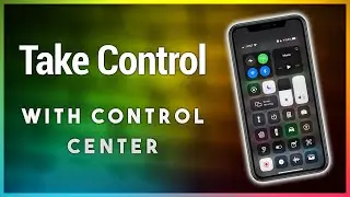 Take Control of Control Center on iOS