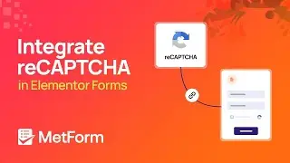 How to integrate reCAPTCHA in Elementor Form | MetForm | Wpmet