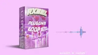 [FREE] PLUGGNB 2023 Loop Kit Benjicold x Stoopidxool @RXBEL