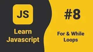 Javascript For Loop and While Loop | Javascript Tutorial For Beginners