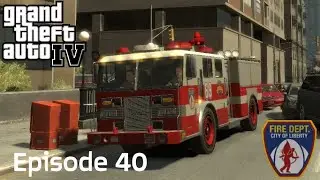 GTA 4 - Firefighter mod by gangrenn - Episode 40