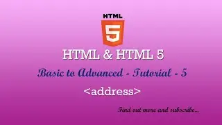 HTML and HTML 5 - Dictionary - Basic to Advanced - address tag - 5