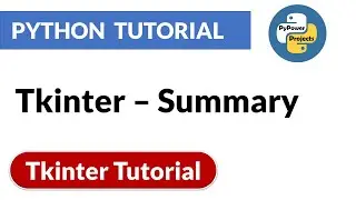 Tkinter – Summary | Tkinter Python Tutorial | PyPower