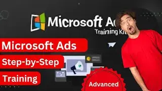 Microsoft ads step by step tutorial 2023 - helping you to get more traffic, leads and awareness