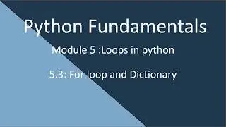 5.3 For loops  and dictionaries