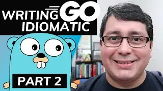 5 Tips for Writing Idiomatic Code in Golang - Part 2