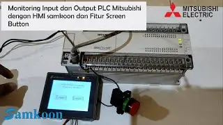 Tutorial Memprogram HMI Samkoon Monitoring Input & Output PLC Mitsubishi dengan Fitur Screen Button