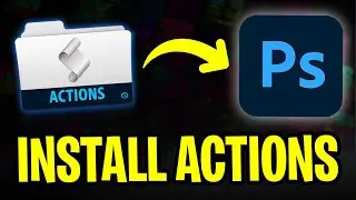 How to Install Photoshop Actions in 2025 | Step by Step Guide