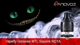 Обзор Galaxies MTL Squonk RDTA от Vapefly . Обзор.  Широкополосная