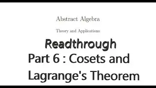 Readthrough of Abstract Algebra, Theory and Applications - Part 6 : Cosets and Lagrange's Theorem