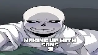 Waking Up With Sans 2 [Now with Puns!] Undertale Comci Dub