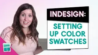 How to Work with Color Swatches in Adobe InDesign | Kate Danielle, Design Digital Products