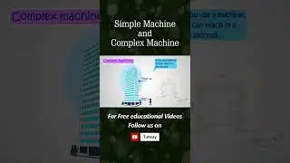 Simple Machine | Complex Machine | Difference between simple and complex machine | Science