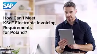 How Can I Meet KSeF Electronic Invoicing Requirements for Poland?