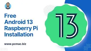 Free Android 13 Installation on Raspberry Pi | Easy Setup