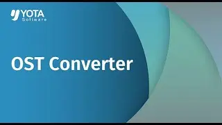 Yota OST to PST Converter | Open OST file in Outlook 2021