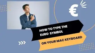 How to Type the Euro € Symbol on a Mac