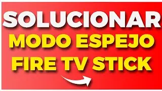 👉 SOLUCION: No Se Puede Usar El Modo Espejo En Dispositivos Amazon Fire TV Stick 👌🏻 2024