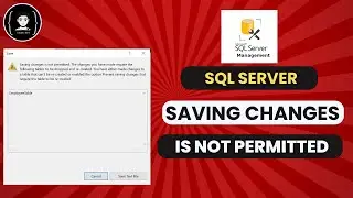 [FIX BUG ] Saving Changes is not permitted in SQL Server Management Studio