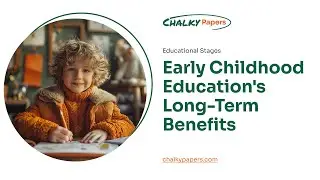 Early Childhood Educations Long-Term Benefits - Essay Example