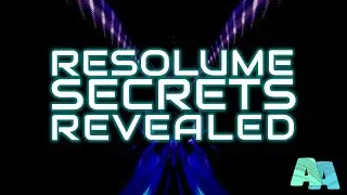 Resolume's Secret Functionality - Tutorial