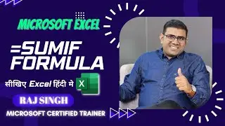 SUMIF Formula in Excel | Raj Singh Microsoft Certified Trainer |